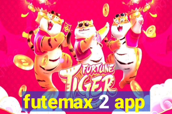 futemax 2 app